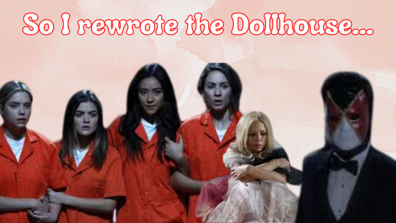 PLL Dollhouse Rewrite